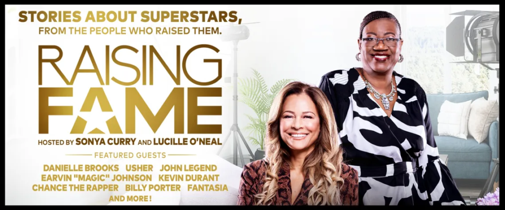 “Raising Fame” is hosted by celebrity moms Lucille O’Neal and Sonya Curry.